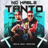 Yaisel LM ft Donaty - No Hable Tanto