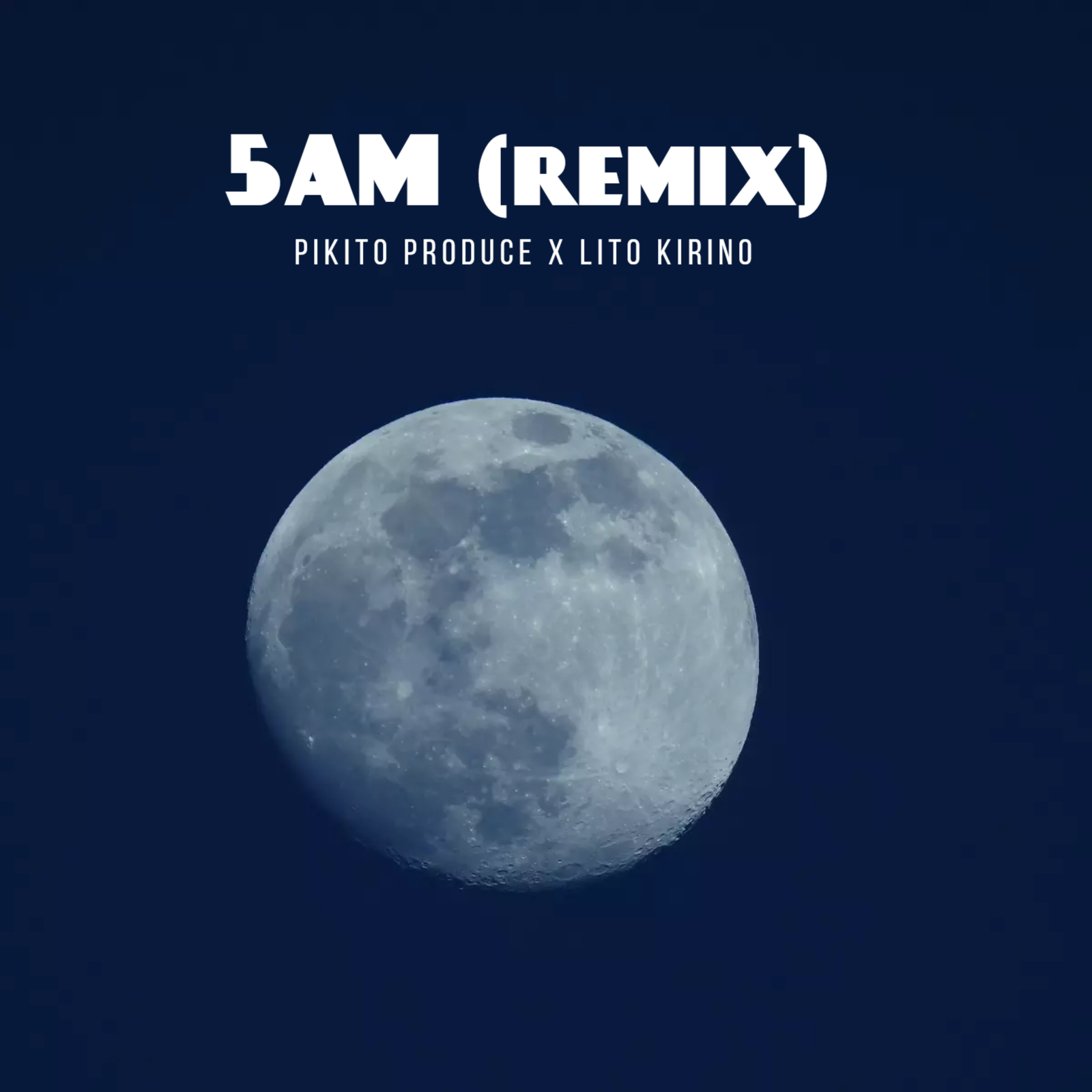 Pikito Produce ft Lito Kirino - 5AM (Remix)