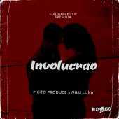 Pikito Produce ft Milu Luna - Involucrao