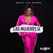 Marcel Piel Morena - Las Mujeres Si (Prod By Nolbero Pimentel)