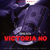 Topao A4ta - Victoria No (Prod By Chelimal & Megadivo Produce)