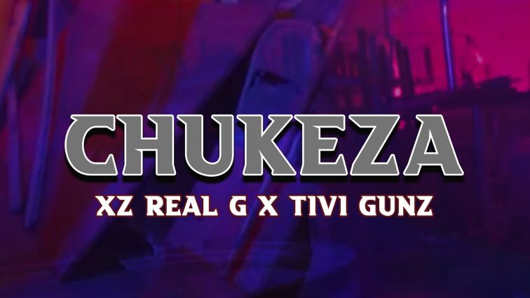 Xz Real G ft Tivi Gunz - Chukeza (Video Oficial)