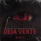 Megadivo Produce ft Sublime Og - Deja Verte (Prod By Megadivo Produce)