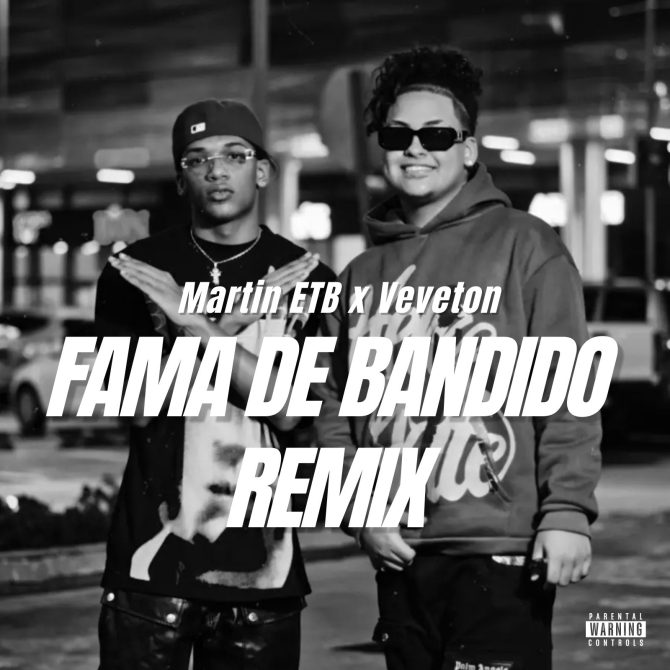Martin ETB ft Veveton - Fama De Bandido (Remix)