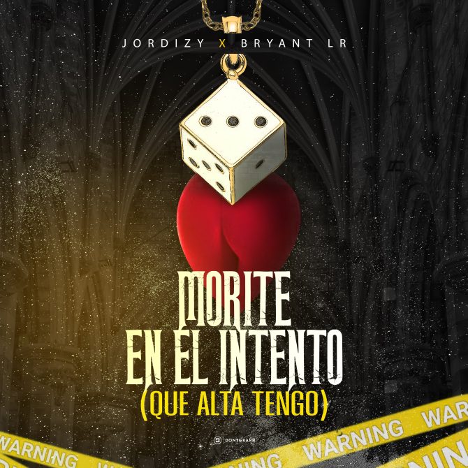 Jordizy ft Bryant LR - Morite En El Intento (Que Alta Tengo) (Prod By Bryant LR)