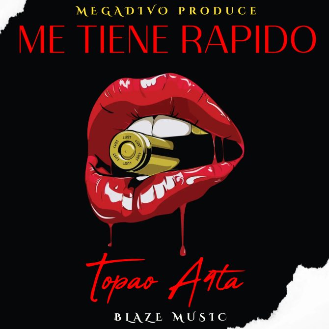 Topao A4ta - Me Tiene Rapido (Prod By Megadivo Produce)