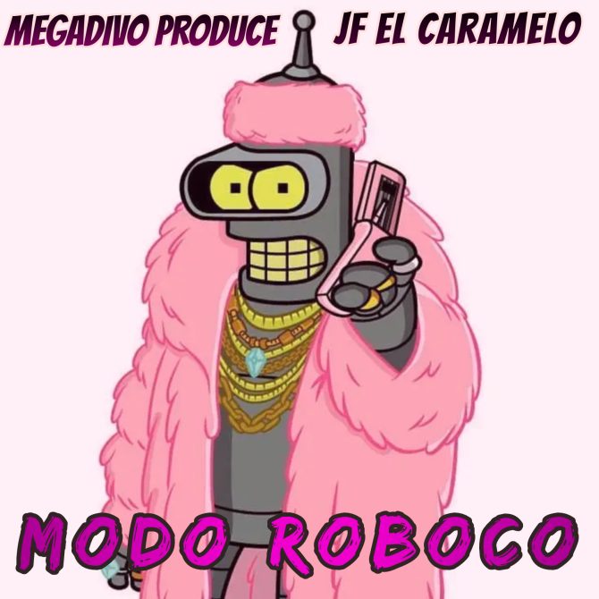 Megadivo Produce ft JF El Caramelo - Modo Roboco (Prod By Megadivo Produce)