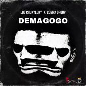 Los ChukyLuky ft Compa Group - Demagogo (Prod By Gauro Produce)