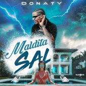 Donaty - Maldita Sal (Prod By Sombra El De Los Palos)