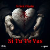 Erick Chain - Si Tu Te Vas (Prod By Eyden Music)