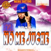 Bebo Tattoo ft Megadivo Produce - No Me Juche