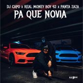 DJ Capo ft Real Money Boy 42 & Panta Zaza - Pa Que Novia (Prod By DJ Capo)