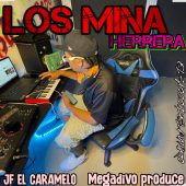 Megadivo Produce ft JF El Caramelo & El Saoco Del Futuro - Los Mina Herrera (Prod By Megadivo Produce)