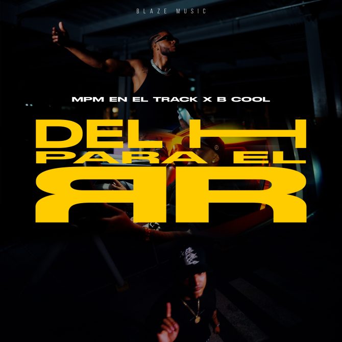 Mpm En El Track ft B-Cool ElSinfonico - Del H Para El RR (Prod By Mpm En El Track)