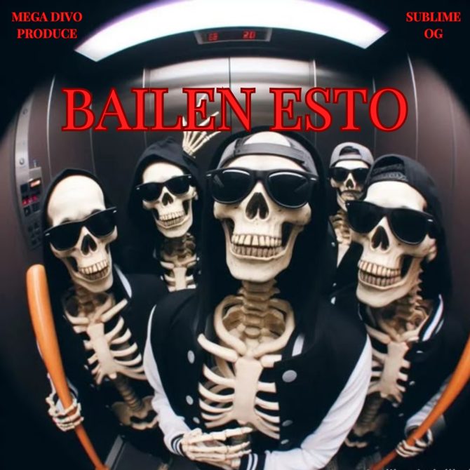 Sublime Og - Bailen Esto (Prod By Megadivo Produce)