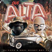 DJ Capo ft Real Money Boy 42 - Que Alta (Prod By Darling y Big Tiger)