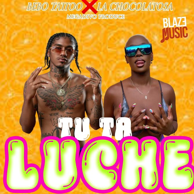 Megadivo Produce ft Bebo Tattoo & La Chocolatosa - Tu Ta Luche (Prod By Megadivo Produce)