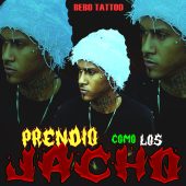 Bebo Tattoo - Prendio Como Los Jacho (Prod By Megadivo Produce)