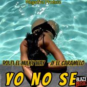 Megadivo Produce ft Jf El Caramelo & Rolfi El Milky Way - Yo No Se (Prod By Megadivo Produce)