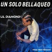 Lil Daimondrd - Un Solo Bellaqueo (Prod By Remi Produce)