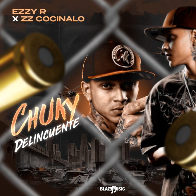 Ezzy R ft Zz Cocinalo - Chuky Delincuente (Prod By Zz Cocinalo)