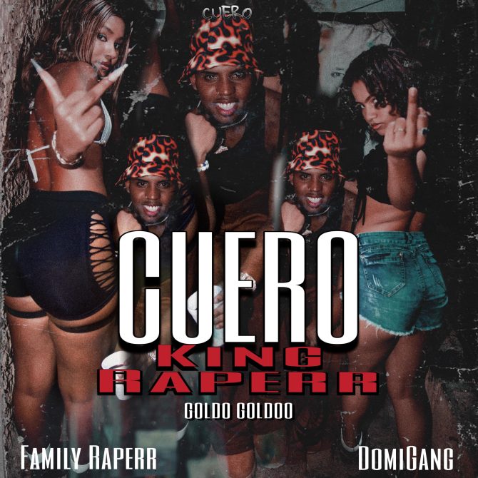 King Raperr - Cuero (Prod By GoldoGoldoo)