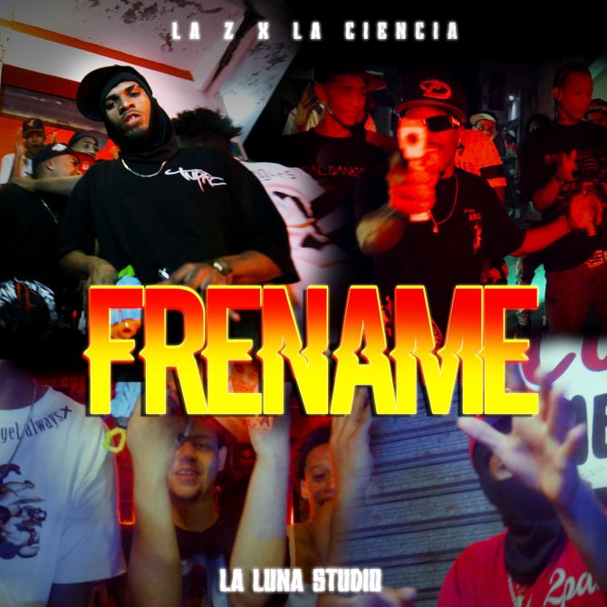 La Ciencia ft La Z - Frename (Prod By Darling y Big Tiger)