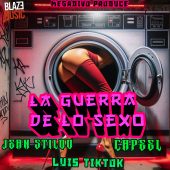 Megadivo Produce ft Jean Stiloo, Capeel & Luis Tiktok - La Guerra de Lo Sexo (Prod By Megadivo Produce)