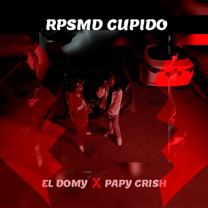 El Domy ft Papy Crish - RPSMD Cupido (Prod By Carlos Marcelino)