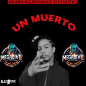 Megadivo Produce ft Jhoel K7 - Un Muerto (Prod By Megadivo Produce)