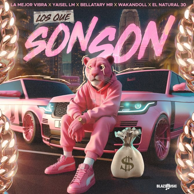 La Mejor Vibra ft Yaisel LM, Bellatary Mr, El Natural 30 & Wakandoll - Los Que Son Son (Prod By La Mejor Vibra & Zunna)