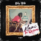Ruby Mala - Mami Te Quiero (Prod By Dub R)