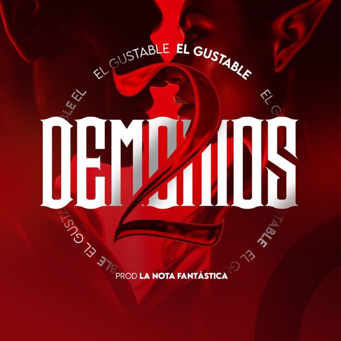 El Gustable - 2 Demonios (Prod By La Nota Fantastica)