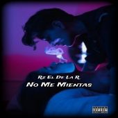 Rz El De La R - No Me Mientas (Prod By Rz El De La R)