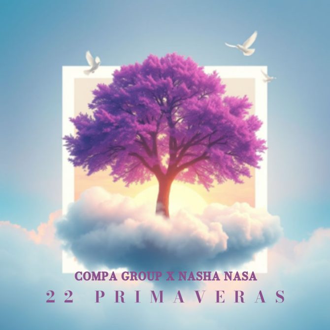 Compa Group ft Nasha Nasa - 22 Primaveras (Prod By Compa Group)