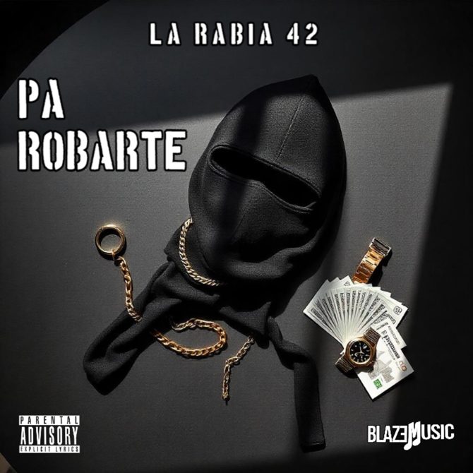 La Rabia 42 - Pa Robarte (Prod By DJ Saca)