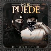 Puntico ft Treintisiete - No Se Puede (Prod By Dabolyy)