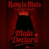Ruby La Mala ft Antony Singer - Mala Declara (Prod By Antony Singer)