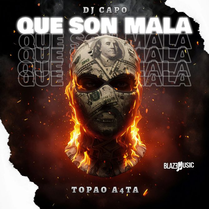 Topao A4ta ft DJ Capo - Que Son Mala (Prod By DJ Capo)