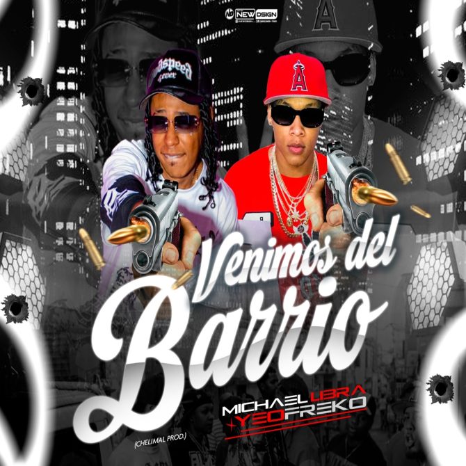 Michael Libra ft Yeo Freko - Venimos Del Barrio (Prod By Chelimal)