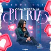 Wendy DGI - Vieja Cierra La Puerta