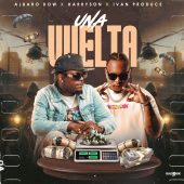 Albaro Bow ft Harryson - Una Vuelta (Prod By Ivan Produce)