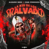 Albaro Bow ft Ivan Produce - La Red De Los Malvado (Prod By Ivan Produce)