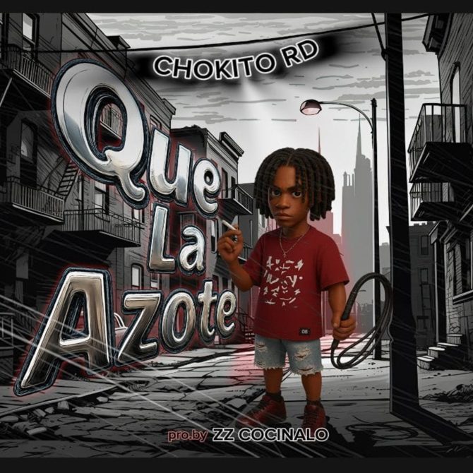 Chokito RD - Que La Azote (Prod By Zz Cocinalo)