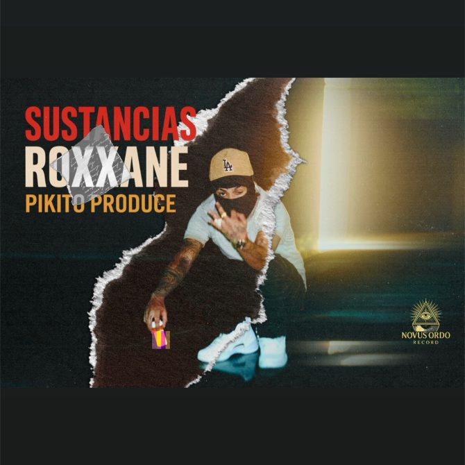 Roxxane - Sustancias (Prod By Pikito Produce)