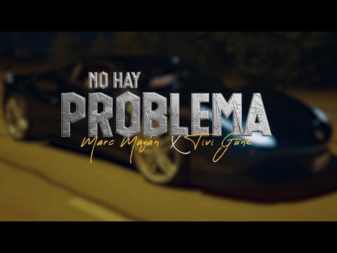 Marc Magan ft Tivi Gunz - No Hay Problema (Video Oficial)