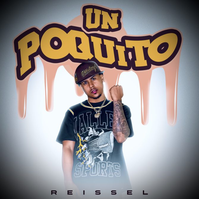 Reissel - Un Poquito (Prod By Dale Saoco Ponko)