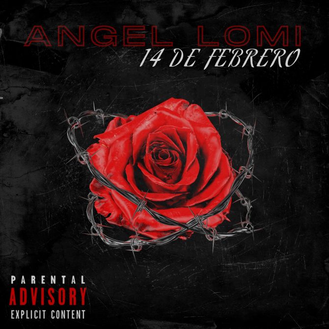 Angel Lomi - 14 De Febrero (Prod By Prod.K & Angele$)