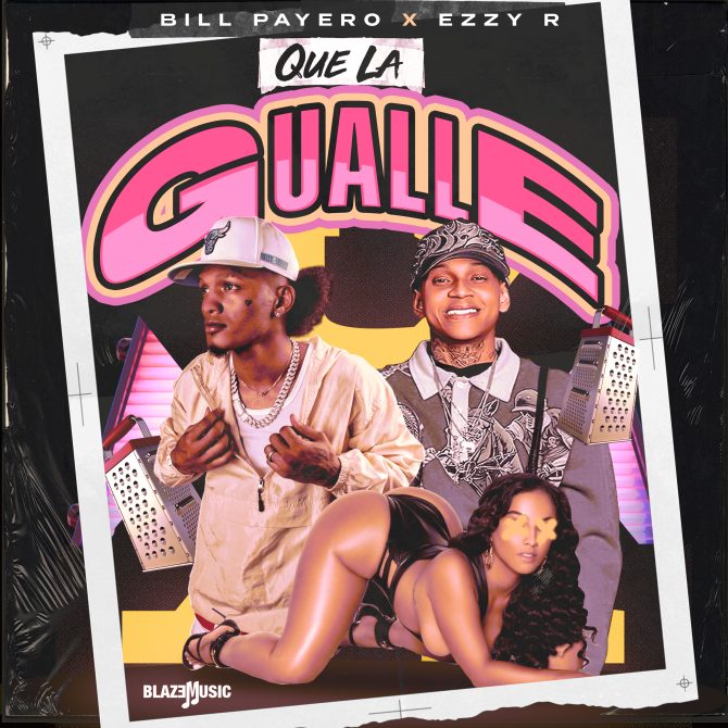 Bill Payero ft Ezzy R - Que La Gualle (Prod By Rafa Prods)
