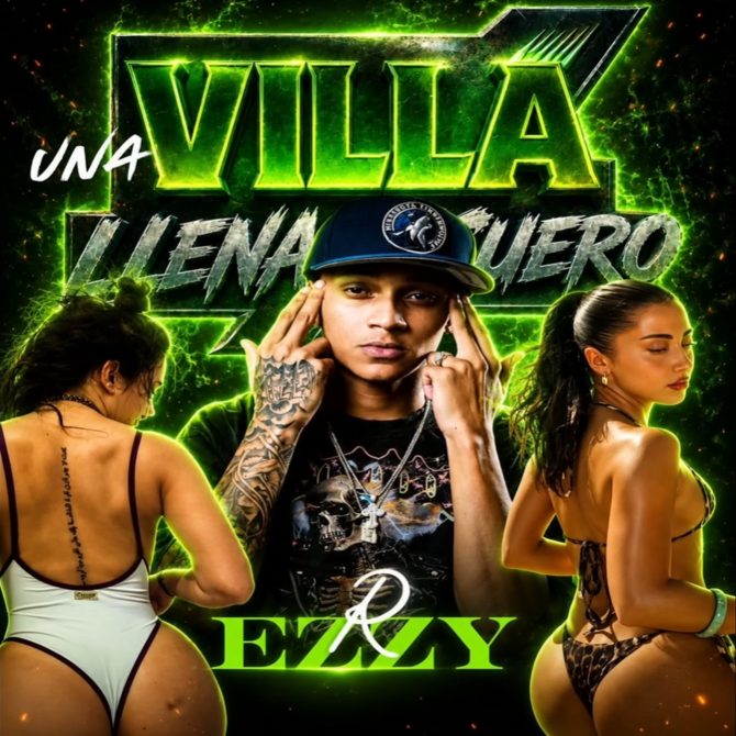 Ezzy R - Una Villa Llena De Cuero (Prod By Prende To Johan)